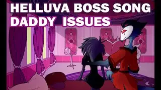 HELLUVA BOSS SONG | GatoPaint & Muscape "Daddy Issues" [OFFICIAL LYRIC VIDEO]