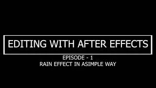 How to do Rain Effect with after effects/ Easy Tutorial/ Episode 1