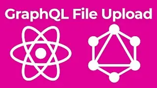GraphQL File Upload (with React & Apollo)