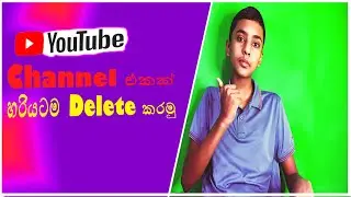 How to delete you tube channel in sinhala review | SL Avamer