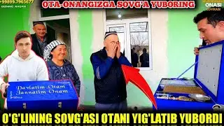 O'ZBEKISTON BO'YLAB YETQAZIB BERAMIZ, O'G'IL OTASINI TUG'ULGAN KUNIGA SOVG'A YUBORDI, OTA YIG'LADI