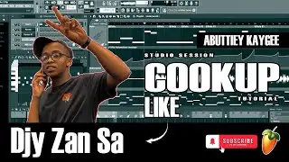 Amapiano FL Studio Tutorial 2025 | Cookup Amapiano Like Djy Zan Sa