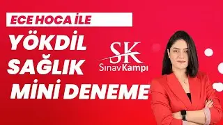 YÖKDİL SAĞLIK MİNİ DENEME ÇÖZÜM DERSİ I ECE HOCA
