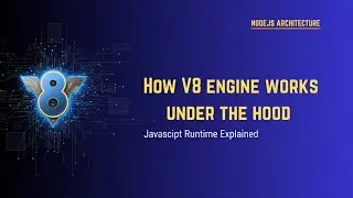 Understand the V8 Engine in 12 Minutes | Nodejs Architecture