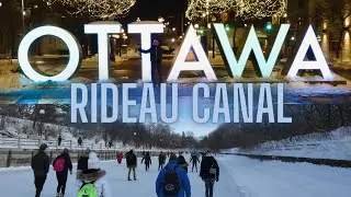 SKATING the FAMOUS RIDEAU CANAL in OTTAWA