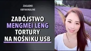 SPRAWA MENGMEI LENG | KAROLINA ANNA