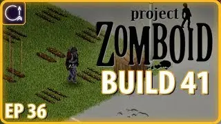 PROJECT ZOMBOID BUILD 41 | Planting | Ep 36