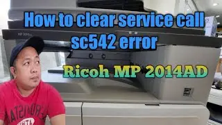 HOW TO SOLVE SERVICE CALL SC542 ERROR I RICOH SERVICE CALL SC542-01I RICOH MP 2014AD