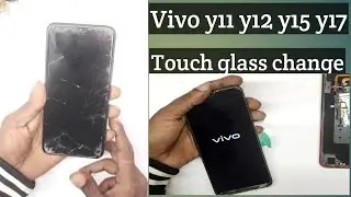Vivo y12 Broken Touch glass change How to Vivo Y11 Y15 Y17 Touch Glass Replacement very Easy