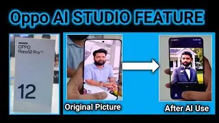 Oppo AI Studio Feature | Reno12 Pro Camera | OPPO AI PHONE #opporeno12series #unboxing #hitechsadhu