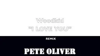 Woodkid - I Love You (Pete Oliver Remix)