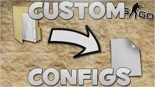 CSGO: How To Make A Custom Config/Auto Exec File!