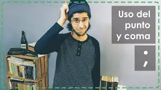 Uso del Punto y coma