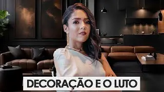 COMO A DECORAÇÃO DA SUA CASA PODE AJUDAR NO PROCESSO DE LUTO PELA PSICOARQUITETURA
