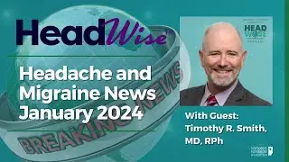 Headache and Migraine News January 2024