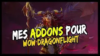 MES ADDONS POUR WOW DRAGONFLIGHT !