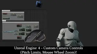 Unreal Engine 4 - Custom Camera Controls (Pitch Limits, Mouse Wheel Zoom)!