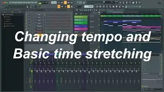 FL Studio: Changing Tempo and Basic Time Stretching