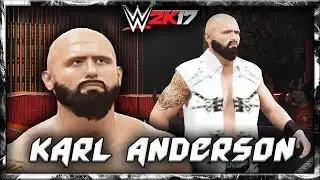 WWE 2K17 Karl Anderson CAW Formula + Entrance & Finisher