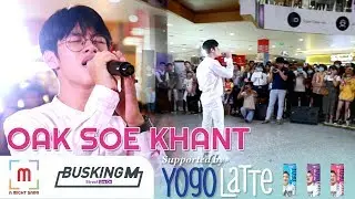 BuskingM:Oak Soe Khant_I Need Your Love