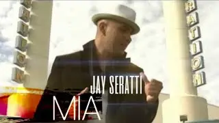 Jay Seratti - MIA  (Video Oficial) HD