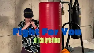 Fight for You (Official Lyric Video)