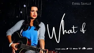 Emma Melissa Saville - What If (#original #musicvideo #officialvideo )