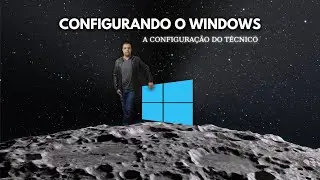 😉{2021} Configurando o Windows (configuração do técnico)👍👍