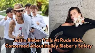 Justin Bieber Yells At Rude Kids, Concerned About Hailey Bieber's Safety