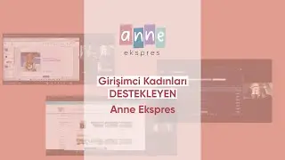 Anne Ekspres Girişimci Kadınların Yanında