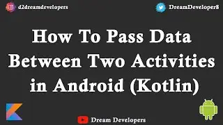 How to Pass Data Between two Activities in Android Using Kotlin Langauge || How to Use Intent.