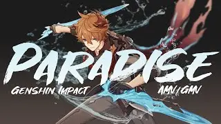 Genshin Impact || Paradise || AMV/GMV