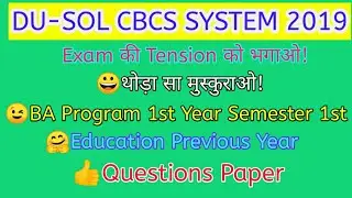 DU-SOL CBCS SYSTEM!! SOL. BA Program 1st Year Education very Important Question solve!!