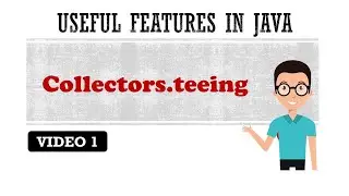 Useful Features : Collectors Teeing