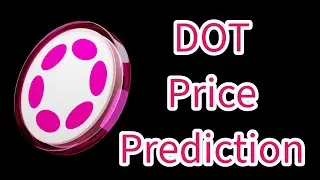 DOT Price Prediction | DOT : $100 POSSIBLE? | Polkadot Price Prediction