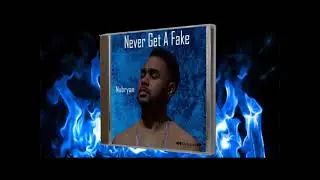 Nubryan - Never Get a fake