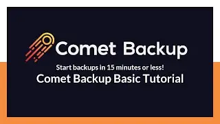 Comet Backup Basics Tutorial
