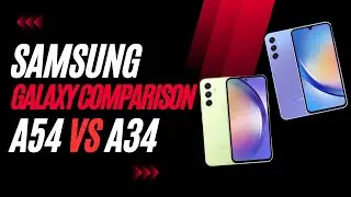 Samsung galaxy A54 vs galaxy A34