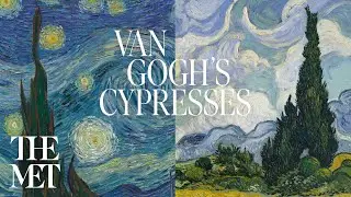 Exhibition Tour—Van Gogh's Cypresses | Met Exhibitions