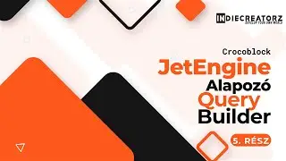 JetEngine - Alapozó | 5. Rész - Query Builder + Archív oldalak létrehozása