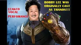 BOBBY LEE ORIGINAL CHOICE FOR THANOS!