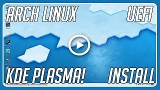 How to Install Arch Linux Kde on UEFI PC Complete Guide Step by Step!