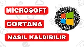MİCROSOFT CORTANA NASIL KALDIRILIR | Kalıcı Olarak Kaldırma
