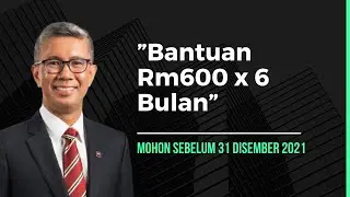 MOHON SEGERA! RM600 x 6 BULAN, DITUTUP 31/12/2021