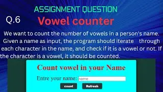 assignment question 6 || find vowel in you name using html css and javascript || vowel counter