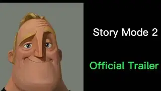 Story Mode 2 (Official Trailer)