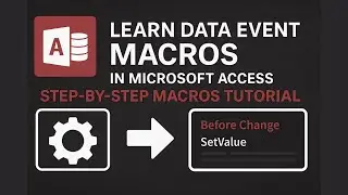 Learn Data Event Macros in Microsoft Access | Step-by-Step Macros Tutorial