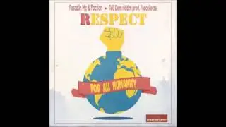 Pascalin Mc & Poction - Respect For All Humanity [Tell Dem Riddim] Prod. Paco Silecta