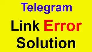 Telegram Link Error Solution | How To Open Telegram Link In All Browser
