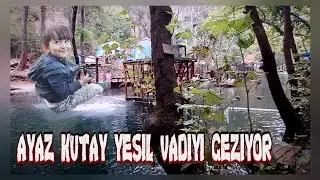 Ayaz Kutay Yeşil Vadide. | Ayaz Kutay at Yesil Vadi.